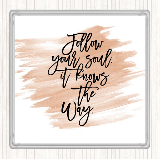 Watercolour Follow Your Soul Quote Drinks Mat Coaster