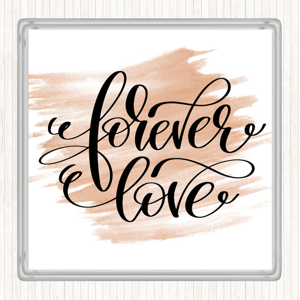 Watercolour Forever Love Quote Drinks Mat Coaster