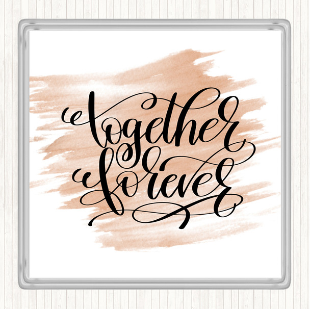 Watercolour Forever Together Quote Drinks Mat Coaster