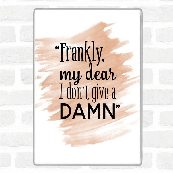 Watercolour Frankly My Dear Quote Jumbo Fridge Magnet