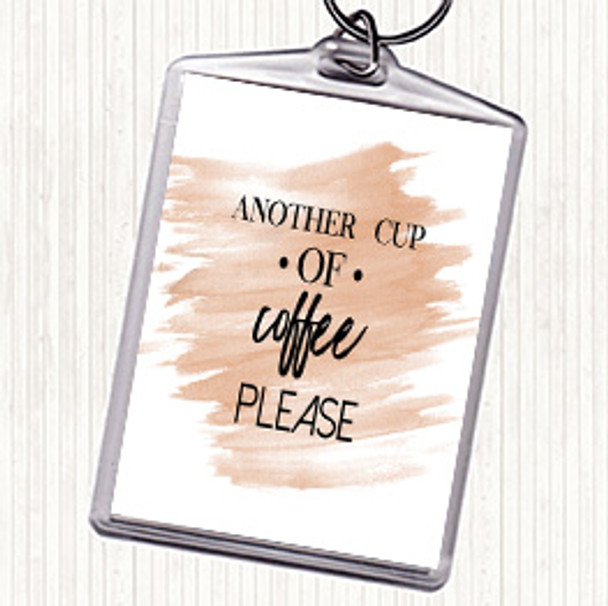 Watercolour Another Cup Of Coffee Quote Bag Tag Keychain Keyring