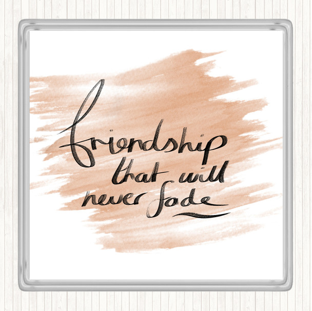 Watercolour Friendship Never Fade Quote Drinks Mat Coaster