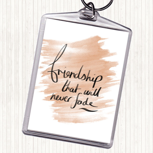Watercolour Friendship Never Fade Quote Bag Tag Keychain Keyring