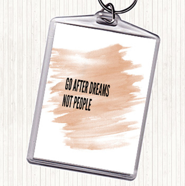 Watercolour Go After Dreams Not People Quote Bag Tag Keychain Keyring
