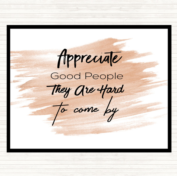 Watercolour Appreciate Good People Quote Mouse Mat Pad