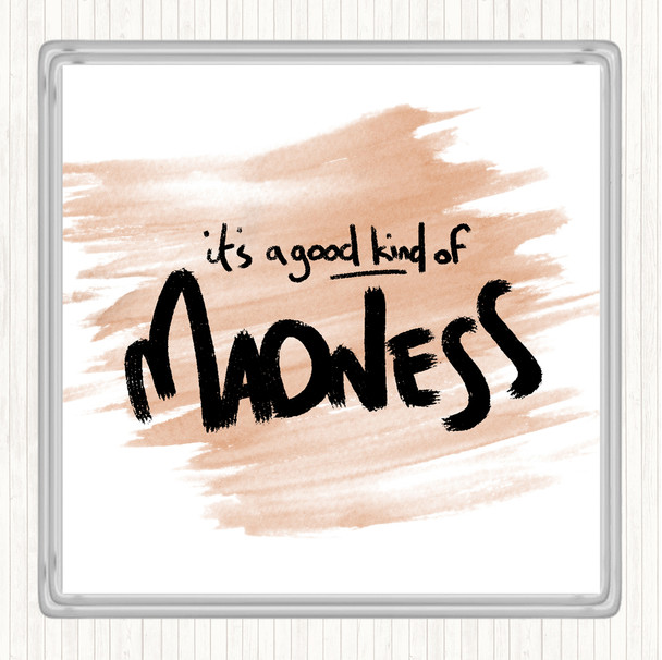 Watercolour Good Madness Quote Drinks Mat Coaster