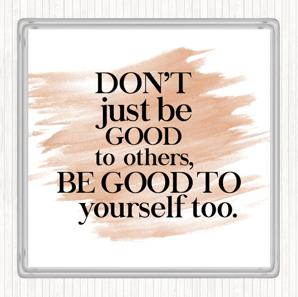 Watercolour Good To Yourself Quote Drinks Mat Coaster