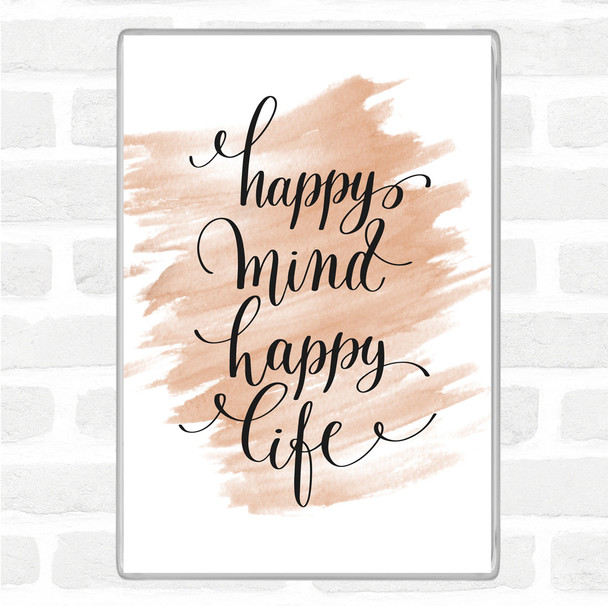 Watercolour Happy Mind Happy Life Swirl Quote Jumbo Fridge Magnet