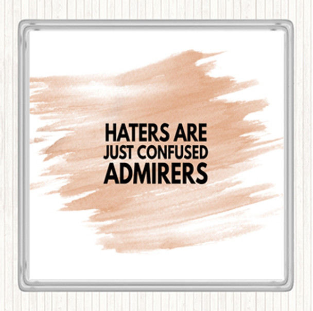 Watercolour Haters Are Confused Admirers Quote Drinks Mat Coaster