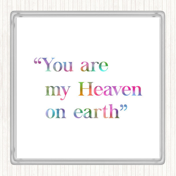 Heaven On Earth Rainbow Quote Drinks Mat Coaster