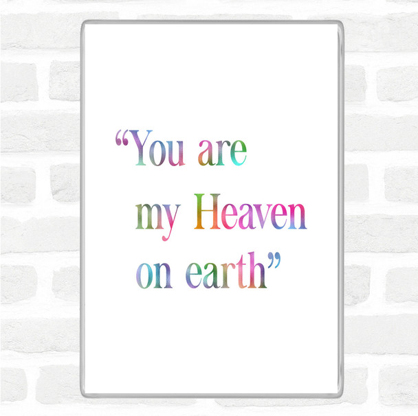 Heaven On Earth Rainbow Quote Jumbo Fridge Magnet