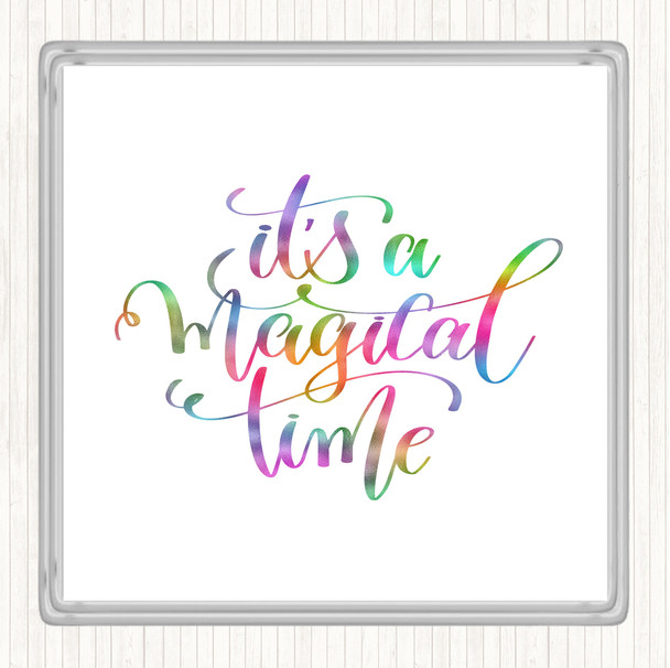 A Magical Time Rainbow Quote Drinks Mat Coaster