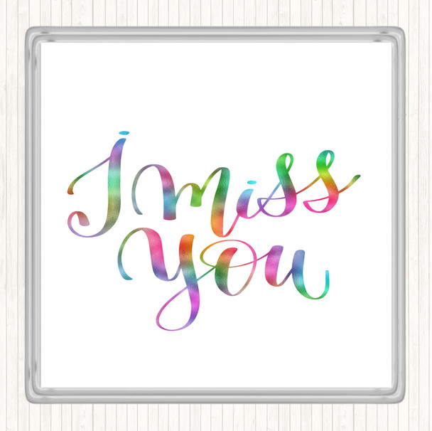 I Miss You Rainbow Quote Drinks Mat Coaster