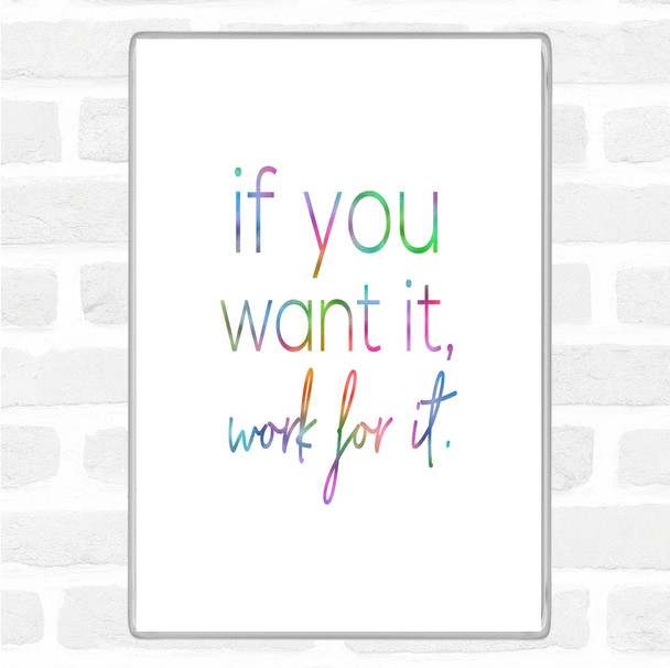 If You Want It Rainbow Quote Jumbo Fridge Magnet