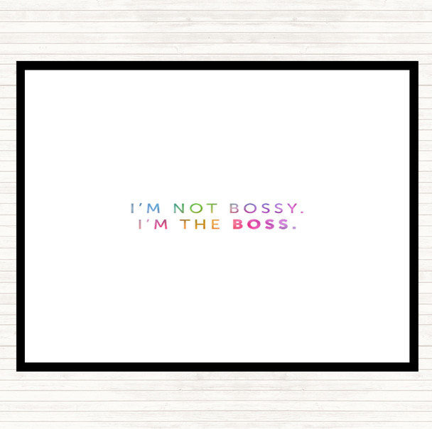 I'm The Boss Rainbow Quote Dinner Table Placemat