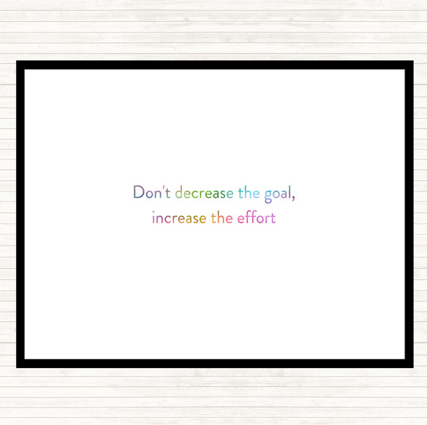 Increase The Effort Rainbow Quote Dinner Table Placemat