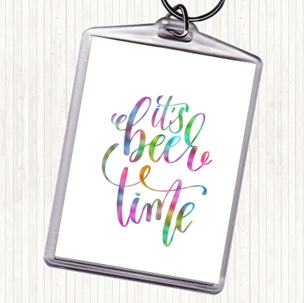 Its Beer Time Rainbow Quote Bag Tag Keychain Keyring