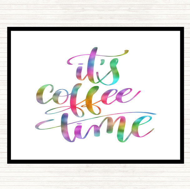 It's Coffee Time Rainbow Quote Dinner Table Placemat