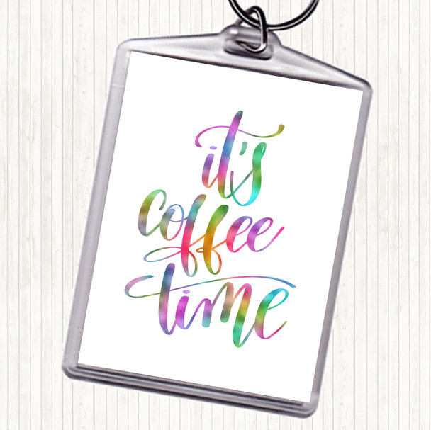 It's Coffee Time Rainbow Quote Bag Tag Keychain Keyring