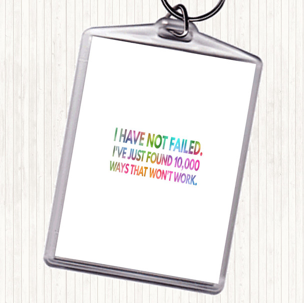 I've Not Failed Just Found 10000 Ways That Don't Work Rainbow Quote Bag Tag Keychain Keyring