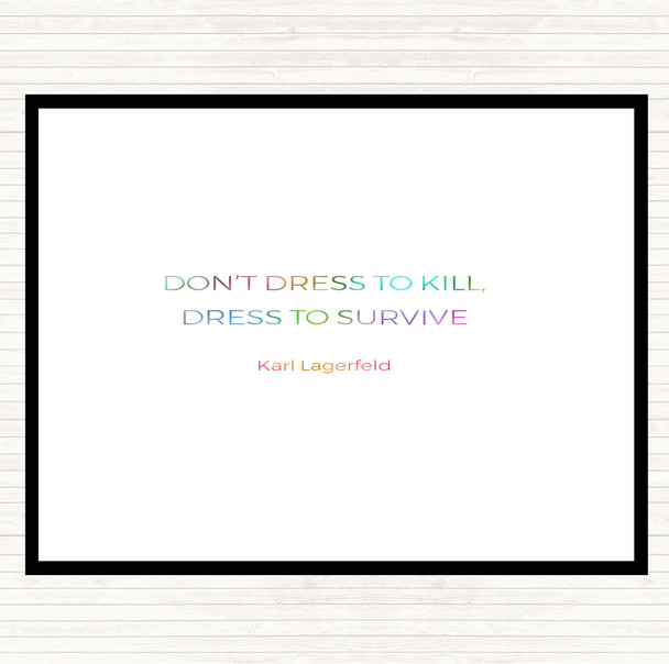 Karl Lagerfield Dress To Survive Rainbow Quote Dinner Table Placemat