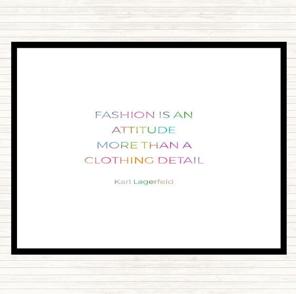 Karl Lagerfield Fashion Is Attitude Rainbow Quote Dinner Table Placemat