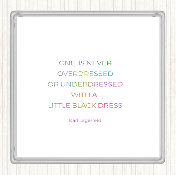 Karl Little Black Dress Rainbow Quote Drinks Mat Coaster