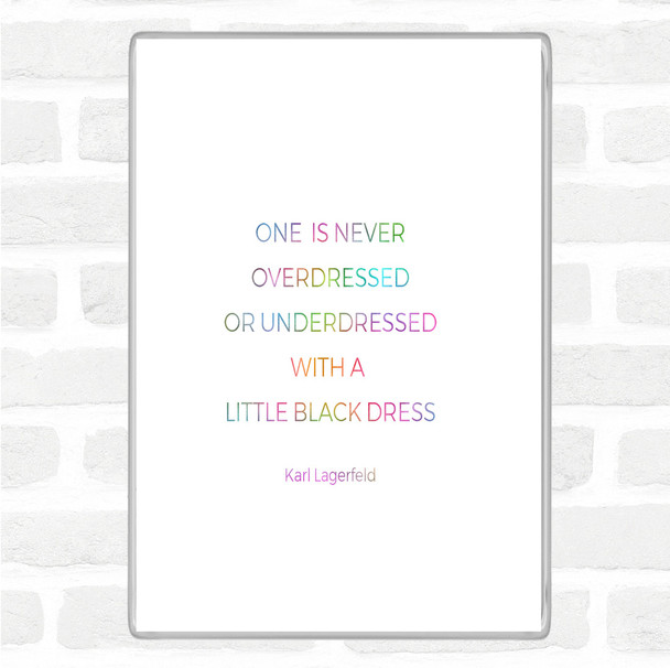 Karl Little Black Dress Rainbow Quote Jumbo Fridge Magnet