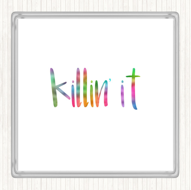 Killing It Big Rainbow Quote Drinks Mat Coaster