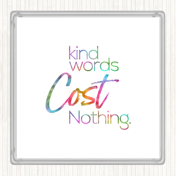 Kind Words Cost Nothing Rainbow Quote Drinks Mat Coaster