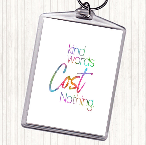 Kind Words Cost Nothing Rainbow Quote Bag Tag Keychain Keyring