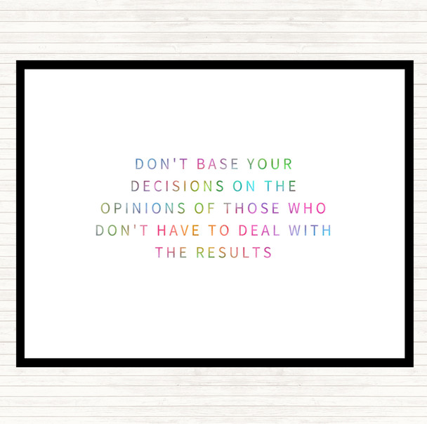 Base Your Decisions Rainbow Quote Dinner Table Placemat