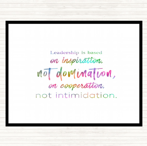 Leadership Is Based Rainbow Quote Dinner Table Placemat