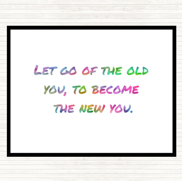 Let Go Of The Old You Rainbow Quote Mouse Mat Pad