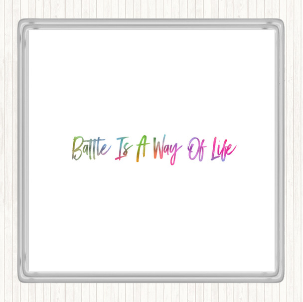 Battle Is A Way Of Life Rainbow Quote Drinks Mat Coaster