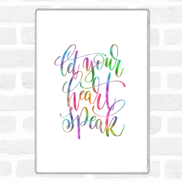 Let Your Heart Speak Rainbow Quote Jumbo Fridge Magnet