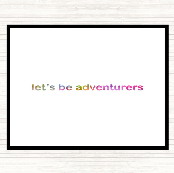 Lets Be Adventurers Rainbow Quote Dinner Table Placemat