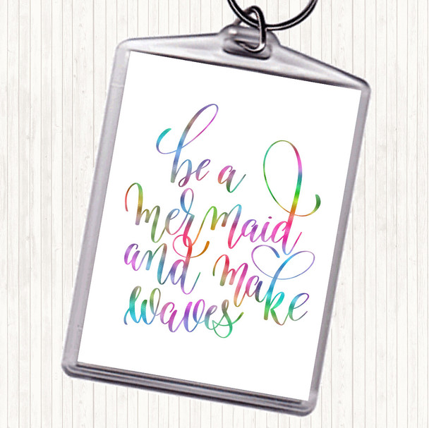 Be A Mermaid Rainbow Quote Bag Tag Keychain Keyring