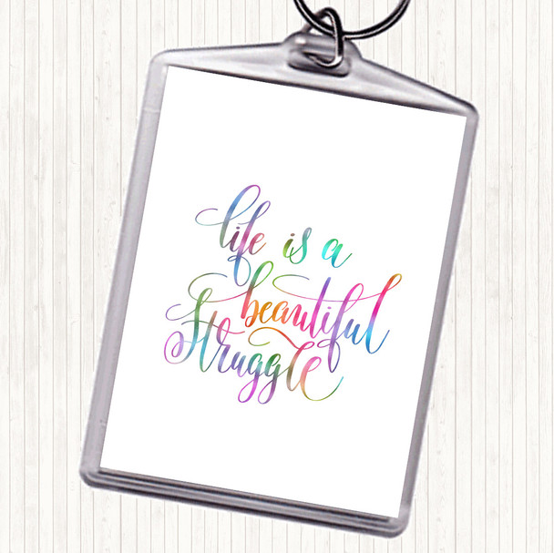 Life Beautiful Struggle Rainbow Quote Bag Tag Keychain Keyring