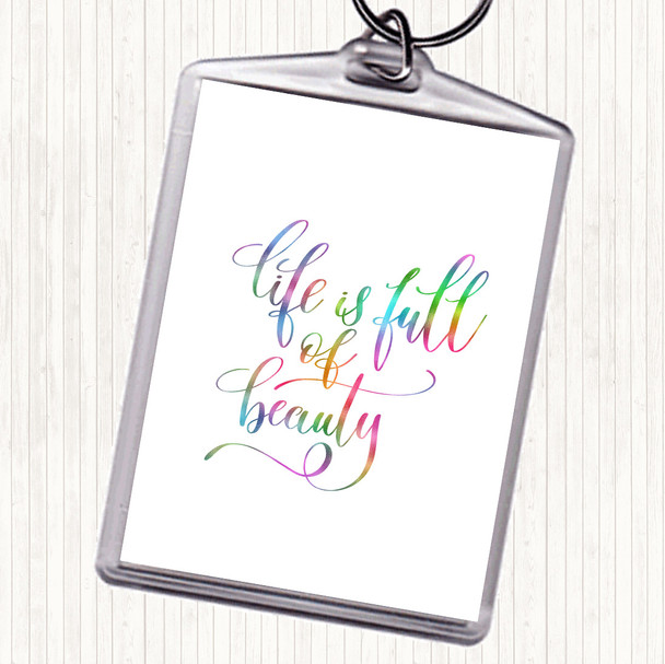 Life Full Beauty Rainbow Quote Bag Tag Keychain Keyring