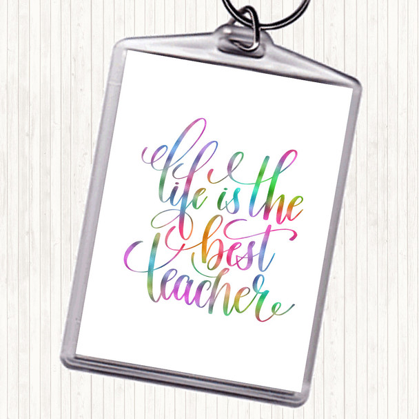 Life Is The Best Teacher Rainbow Quote Bag Tag Keychain Keyring