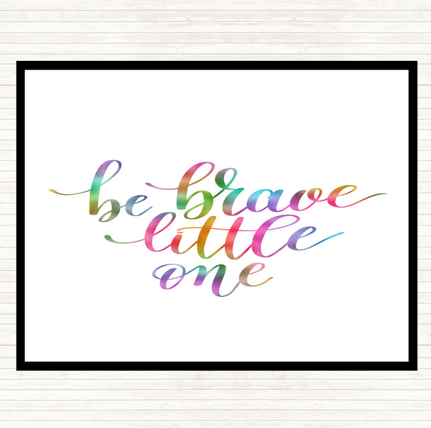 Little One Be Brave Rainbow Quote Mouse Mat Pad