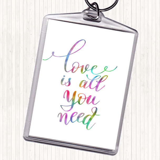 Love Is All You Need Rainbow Quote Bag Tag Keychain Keyring