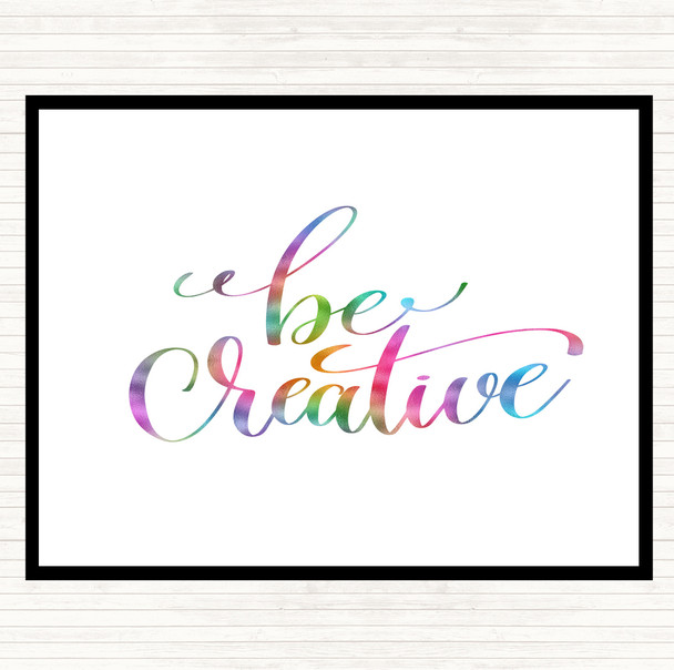 Be Creative Rainbow Quote Dinner Table Placemat
