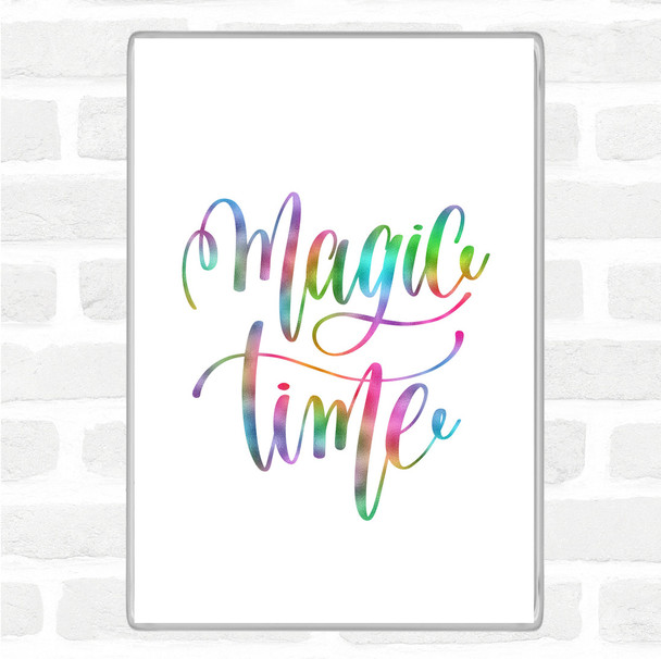 Magic Time Rainbow Quote Jumbo Fridge Magnet