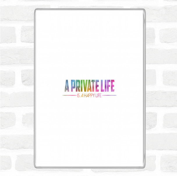 A Private Life Rainbow Quote Jumbo Fridge Magnet