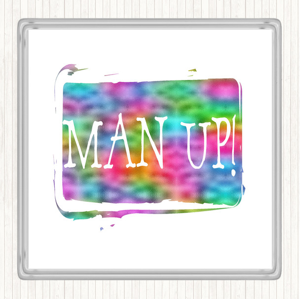 Man Up Rainbow Quote Drinks Mat Coaster