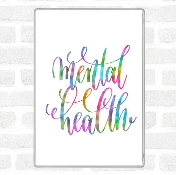 Mental Health Rainbow Quote Jumbo Fridge Magnet