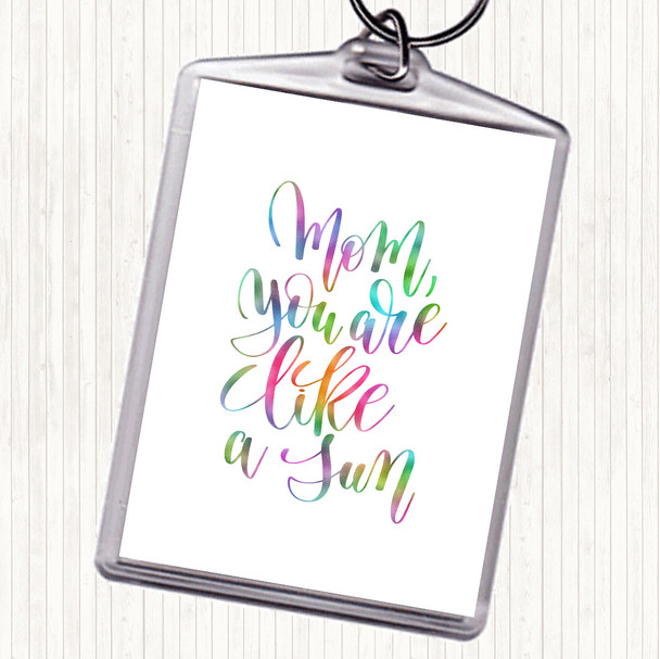 Mom Like A Sun Rainbow Quote Bag Tag Keychain Keyring