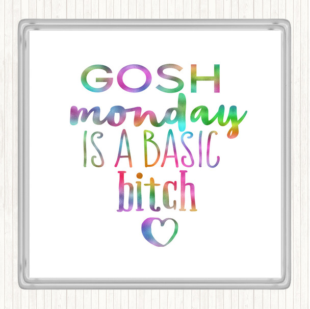 Monday Is A Basic Bitch Rainbow Quote Drinks Mat Coaster